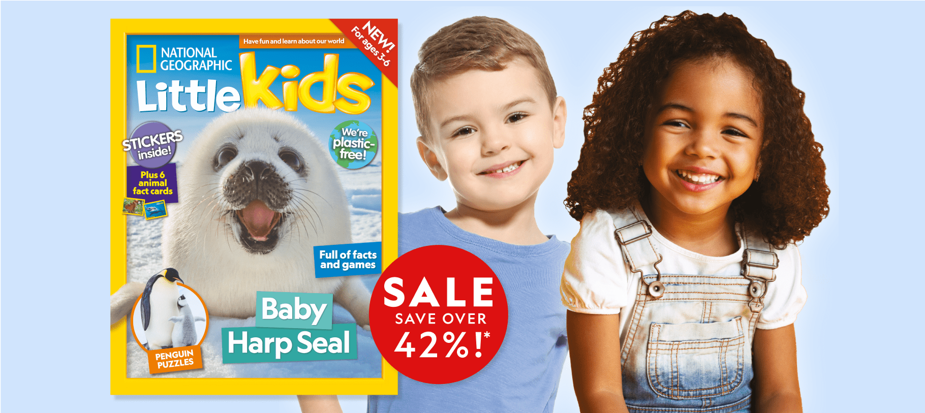 Nurture their love of learning<br/>
<span>with a National Geographic Little Kids subscription</span>