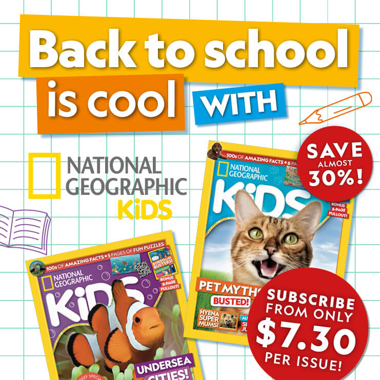 Kickstart the new school year with a<br>National Geographic Kids subscription