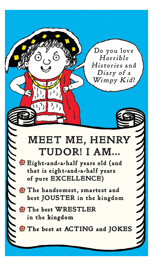 Cartoon boy in Tudor clothes holding a scroll. Text: Meet me, Henry Tudor! I am eight-and-a-half, an excellent jouster, wrestler, and good at acting and jokes. Blue background, quirky font, playful design. WIN a copy of The Incredible Diary of Me to discover more about my adventures!.